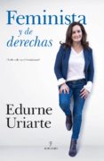feminista y de derechas-edurne uriarte bengoechea-9788417797157 feminista y de derechas-edurne uriarte bengoechea-9788417797157