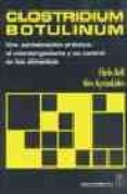 clostridium boltulinum: una aproximacion practica al microorganis mo y su control en los alimentos-chris bell-alec kyriakides-9788420010557 clostridium boltulinum: una aproximacion practica al microorganis mo y su control en los alimentos-chris bell-alec kyriakides-9788420010557