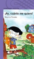 ¡ay, cuanto me quiero!-mauricio paredes-9788420421957 ¡ay, cuanto me quiero!-mauricio paredes-9788420421957