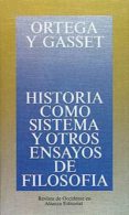 historia como sistema y otros ensayos de filosofia-jose ortega y gasset-9788420641157 historia como sistema y otros ensayos de filosofia-jose ortega y gasset-9788420641157