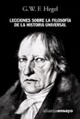 lecciones sobre la filosofia de la historia universal-georg wilhelm friedrich hegel-9788420645957 lecciones sobre la filosofia de la historia universal-georg wilhelm friedrich hegel-9788420645957