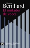 el imitador de voces-thomas bernhard-9788420649757 el imitador de voces-thomas bernhard-9788420649757