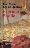 el primo basilio: episodio domestico-jose maria eça de queiros-9788420656557 el primo basilio: episodio domestico-jose maria eça de queiros-9788420656557