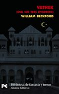 vathek, cuento arabe (con sus tres episodios)-william beckford-9788420660257 vathek, cuento arabe (con sus tres episodios)-william beckford-9788420660257