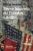 breve historia de estados unidos (3ª ed.)-philip jenkins-9788420663357 breve historia de estados unidos (3ª ed.)-philip jenkins-9788420663357