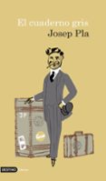 el cuaderno gris-josep pla-9788423343157 el cuaderno gris-josep pla-9788423343157