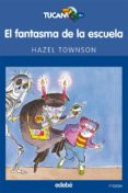 el fantasma de la escuela-hazel townson-9788423675357 el fantasma de la escuela-hazel townson-9788423675357