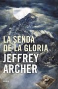 la senda de la gloria (ebook)-jeffrey archer-9788425346057 la senda de la gloria (ebook)-jeffrey archer-9788425346057