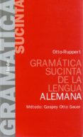 gramatica sucinta de la lengua alemana-e. otto-e. ruppert-9788425400957 gramatica sucinta de la lengua alemana-e. otto-e. ruppert-9788425400957
