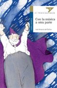 con la musica a otra parte (vii premio ala delta)-antonio del cañizo-9788426348357 con la musica a otra parte (vii premio ala delta)-antonio del cañizo-9788426348357