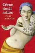 como decir adios-debra adelaide-9788426416957 como decir adios-debra adelaide-9788426416957