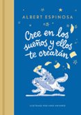 Descarga gratuita de libros de google. CREE EN LOS SUEÑOS Y ELLOS TE CREARÁN 9788448869687 PDF FB2 DJVU (Spanish Edition)