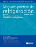 manuales practicos de refrigeracion tomo iv: electricidad y electronica aplicadas a la refrigeracion-francesc buque-9788426714657 manuales practicos de refrigeracion tomo iv: electricidad y electronica aplicadas a la refrigeracion-francesc buque-9788426714657