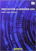 iniciacion a arduino uno-miguel pareja aparicio-9788426721457 iniciacion a arduino uno-miguel pareja aparicio-9788426721457