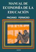 manual de economia de la educacion-paciano fermoso-9788427712157 manual de economia de la educacion-paciano fermoso-9788427712157