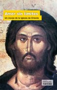 amor sin limites: un monje de la iglesia de oriente-9788427718357 amor sin limites: un monje de la iglesia de oriente-9788427718357