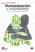humanizacion y voluntariado-luis a. aranguren-9788428823357 humanizacion y voluntariado-luis a. aranguren-9788428823357
