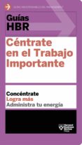guías hbr: céntrate en el trabajo importante (ebook)-9788429193657 guías hbr: céntrate en el trabajo importante (ebook)-9788429193657