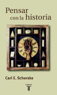 pensar con la historia-carl e. schorske-9788430603657 pensar con la historia-carl e. schorske-9788430603657