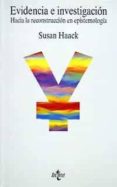 evidencia e investigacion hacia la reconstruccion en epistemologi a-susan haack-9788430929757 evidencia e investigacion hacia la reconstruccion en epistemologi a-susan haack-9788430929757