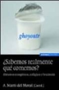 ¿sabemos realmente que comemos?: alimentos transgenicos, ecologic os y funcionales-j. alfredo martinez-amelia a. marti del moral-9788431323257 ¿sabemos realmente que comemos?: alimentos transgenicos, ecologic os y funcionales-j. alfredo martinez-amelia a. marti del moral-9788431323257