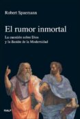 el rumor inmortal: la cuestion sobre dios y la ilusion de la mode rnidad-robert spaemann-9788432138157 el rumor inmortal: la cuestion sobre dios y la ilusion de la mode rnidad-robert spaemann-9788432138157