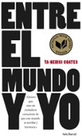 entre el mundo y yo-ta-nehisi coates-9788432229657 entre el mundo y yo-ta-nehisi coates-9788432229657
