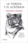 la tigresa y el acróbata (ebook)-susanna tamaro-9788432232657 la tigresa y el acróbata (ebook)-susanna tamaro-9788432232657