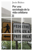 por una sociologia de la vida cotidiana-jesus ibañez alonso-9788432316357 por una sociologia de la vida cotidiana-jesus ibañez alonso-9788432316357