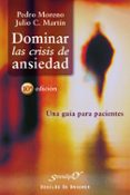 dominar las crisis de ansiedad-pedro moreno-julio c. martin-9788433019257 dominar las crisis de ansiedad-pedro moreno-julio c. martin-9788433019257
