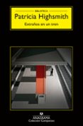 extraños en un tren-patricia highsmith-9788433920157 extraños en un tren-patricia highsmith-9788433920157
