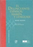 el delincuente español: hampa y lenguaje-9788434015357 el delincuente español: hampa y lenguaje-9788434015357