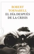el dia despues de la crisis-robert tornabell-9788434413757 el dia despues de la crisis-robert tornabell-9788434413757