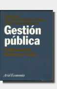 gestion publica: fundamentos, tecnicas y casos-9788434421257 gestion publica: fundamentos, tecnicas y casos-9788434421257