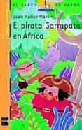 el pirata garrapata en africa-juan muñoz martin-9788434882157 el pirata garrapata en africa-juan muñoz martin-9788434882157