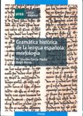 gramatica historica de la lengua española: morfologia-ralph penny-maria lourdes garcia-macho-9788436244557 gramatica historica de la lengua española: morfologia-ralph penny-maria lourdes garcia-macho-9788436244557