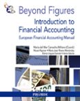 beyond figures: introduction to financial accounting: european fi nancial accounting manual-maria del mar camacho-9788436827057 beyond figures: introduction to financial accounting: european fi nancial accounting manual-maria del mar camacho-9788436827057
