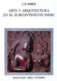 arte y arquitectura en el subcontinente indio-j. c. harle-9788437610757 arte y arquitectura en el subcontinente indio-j. c. harle-9788437610757