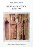 escultura gotica, 1140-1300-paul williamson-9788437615257 escultura gotica, 1140-1300-paul williamson-9788437615257