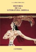 historia de la literatura griega-juan antonio lopez ferez-9788437625157 historia de la literatura griega-juan antonio lopez ferez-9788437625157
