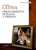 comedia latina. obras completas de plauto y terencio-9788437630557 comedia latina. obras completas de plauto y terencio-9788437630557