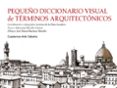 pequeño diccionario visual de terminos arquitectonicos-9788437631257 pequeño diccionario visual de terminos arquitectonicos-9788437631257