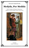medyda, por medida-william shakespeare-9788437633657 medyda, por medida-william shakespeare-9788437633657