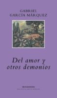 del amor y otros demonios-gabriel garcia marquez-9788439719557 del amor y otros demonios-gabriel garcia marquez-9788439719557