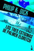 los tres estigmas de palmer eldritch-philip k. dick-9788445000557 los tres estigmas de palmer eldritch-philip k. dick-9788445000557
