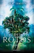 los reinos rotos (trilogia de la sucesion ii)-n.k. jemisin-9788445078457 los reinos rotos (trilogia de la sucesion ii)-n.k. jemisin-9788445078457