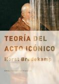 teoria del acto iconico-horst bredekamp-9788446038757 teoria del acto iconico-horst bredekamp-9788446038757