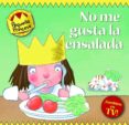 no me gusta la ensalada (pequeña princesa)-9788448829957 no me gusta la ensalada (pequeña princesa)-9788448829957