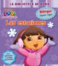 las estaciones. dora la exploradora (edicion bilingüe español / ingles)-9788448833657 las estaciones. dora la exploradora (edicion bilingüe español / ingles)-9788448833657