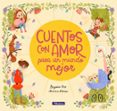 cuentos con amor para un mundo mejor-begoña oro-marisa morea-9788448851057 cuentos con amor para un mundo mejor-begoña oro-marisa morea-9788448851057